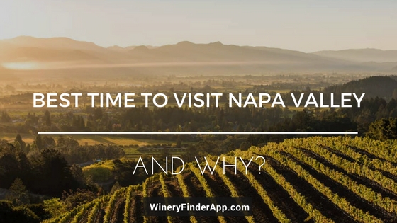 Best time to visit Napa Valley & Why?